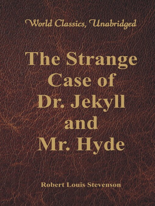 Cover image for The Strange Case of Dr. Jekyll and Mr. Hyde (World Classics, Unabridged)